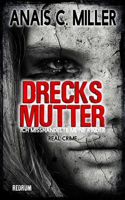 Drecksmutter von C. Miller,  Anais