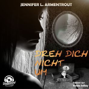 Dreh Dich nicht um von Armentrout,  Jennifer L.