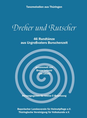 Dreher und Rutscher – Tanzmelodien aus Thüringen für kleine C-Besetzung von Leipold,  Bruno, Traut,  Horst