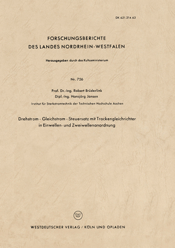 Drehstrom — Gleichstrom — Steuersatz mit Trockengleichrichter in Einwellen- und Zweiwellenanordnung von Brüderlink,  Robert