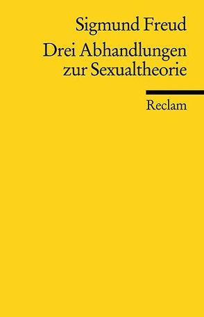 Drei Abhandlungen zur Sexualtheorie von Bayer,  Lothar, Freud,  Sigmund, Lohmann,  Hans-Martin