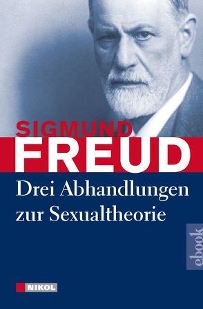 Drei Abhandlungen zur Sexualtheorie von Freud,  Sigmund