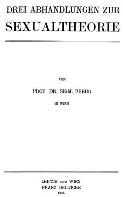 Drei Abhandlungen zur Sexualtheorie von Freud,  Sigmund