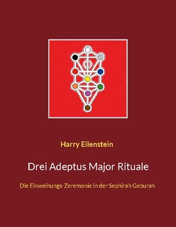 Drei Adeptus Major Rituale von Eilenstein,  Harry