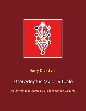 Drei Adeptus Major Rituale von Eilenstein,  Harry