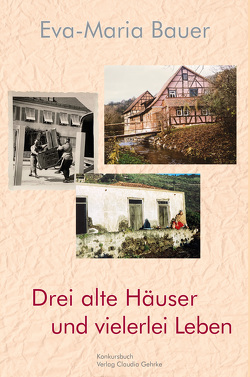Drei alte Häuser und vielerlei Leben / Tres casas antiguas y varias vidas von Bauer,  Eva-Maria