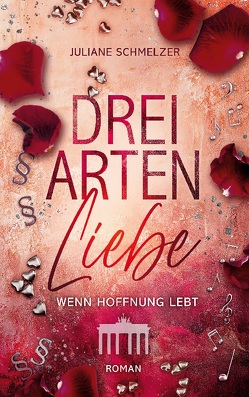 Drei Arten Liebe von Schmelzer,  Juliane