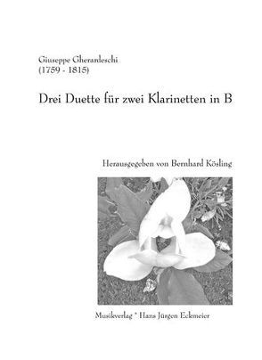 Drei Duette für zwei KLarinetten in B von Gherardeschi,  Giuseppe, Kösling,  Bernhard