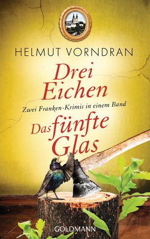 Drei Eichen / Das fünfte Glas von Vorndran,  Helmut