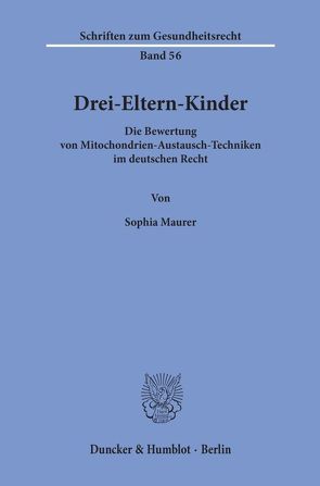 Drei-Eltern-Kinder. von Maurer,  Sophia