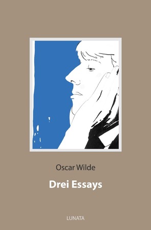 Drei Essays von Wilde,  Oscar