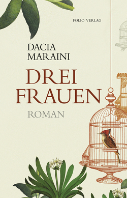 Drei Frauen von Ickler,  Ingrid, Maraini,  Dacia