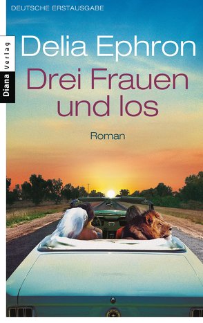 Drei Frauen und los von Ephron,  Delia, Rupprecht,  Uta