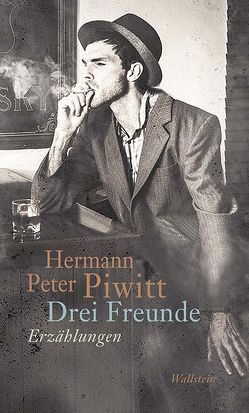 Drei Freunde von Piwitt,  Hermann Peter
