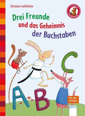 Drei Freunde und das Geheimnis der Buchstaben von Loeffelbein,  Christian, Oertel,  Katrin