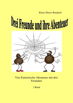 Drei Freunde und ihre Abenteuer von Baudach,  Klaus-Dieter