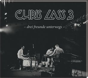 Drei Freunde unterwegs von Chris Lass Trio