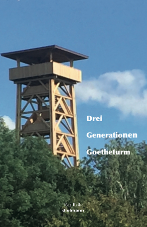 Drei Generationen Goetheturm von Dielmann,  Axel, Sophia,  Lippemeier