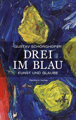Drei im Blau von Schörghofer,  Gustav