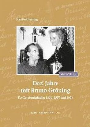 Drei Jahre mit Bruno Gröning von Gröning,  Josette