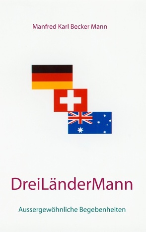 Drei Länder Mann von Becker Mann,  Manfred Karl