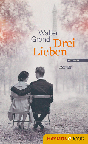 Drei Lieben von Grond,  Walter