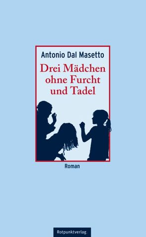 Drei Mädchen ohne Furcht und Tadel von Masetto,  Antonio Dal, Mende,  Susanna