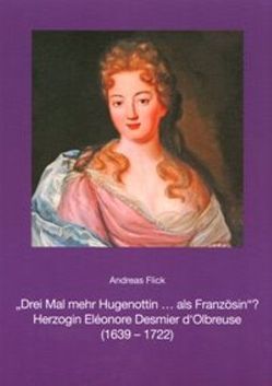 „Drei Mal mehr Hugenottin … als Französin“? von Flick,  Andreas