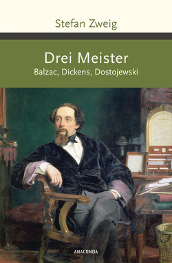 Drei Meister. Balzac, Dickens, Dostojewski von Zweig,  Stefan
