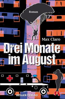 Drei Monate im August von Claro,  Max