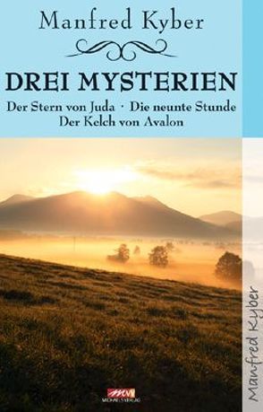 Drei Mysterien von Kyber,  Manfred, Osten,  Robert B.