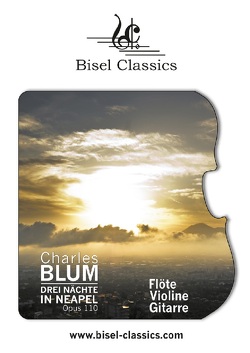 Drei Nächte in Neapel, Opus 110 von Begley,  Stephen, Blum,  Charles