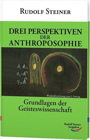 Drei Perspektiven der Anthroposophie von Steiner,  Rudolf
