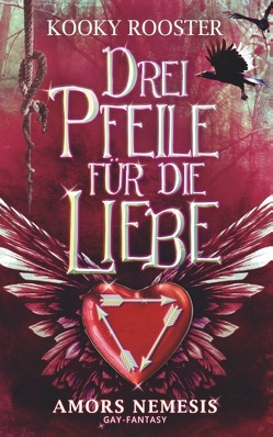 Drei Pfeile für die Liebe von Rooster,  Kooky