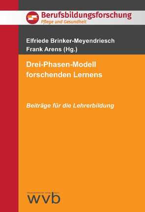 Drei-Phasen-Modell forschenden Lernens von Alaaeddine,  Joanna, Arens,  Frank, Brinker-Meyendriesch,  Elfriede