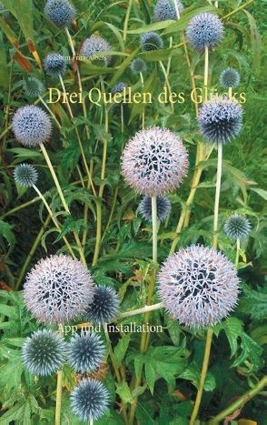 Drei Quellen des Glücks von Fritz-Albers,  Joachim