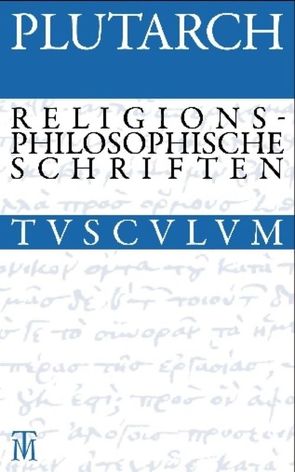 Drei religionsphilosophische Schriften von Görgemanns,  Herwig, Plutarch