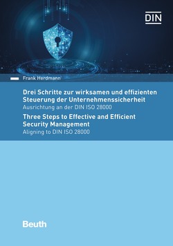 Drei Schritte zur wirksamen und effizienten Steuerung der Unternehmenssicherheit – Buch mit E-Book von Herdmann,  Frank