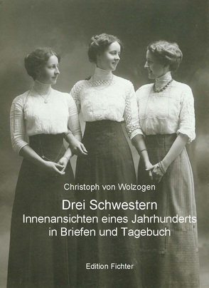 Drei Schwestern von von Wolzogen,  Christoph