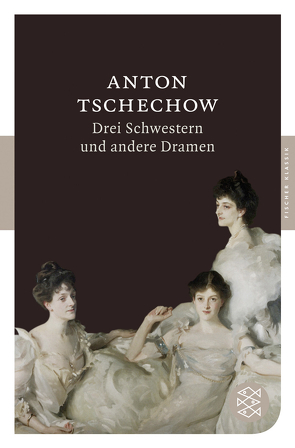 Drei Schwestern und andere Dramen von Clemen,  Andrea, Tschechow,  Anton