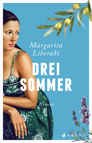 Drei Sommer von Liberaki,  Margarita, Prinzinger,  Michaela