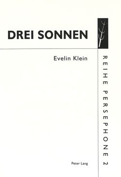 Drei Sonnen von Klein,  Evelin