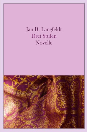 Drei Stufen von Langfeldt,  Jan B.