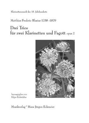 Drei Trios für zwei Klarinetten und Fagott (Bassetthorn) von Blasius,  Matthias F, Eichstädter,  Edgar