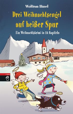 Drei Weihnachtsengel auf heißer Spur von Göhlich,  Susanne, Hänel,  Wolfram