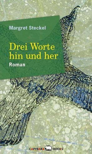 Drei Worte hin und her von Steckel,  Margret