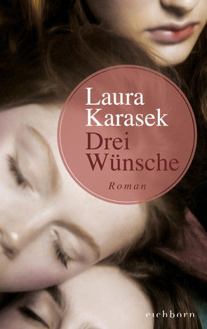 Drei Wünsche von Karasek,  Laura