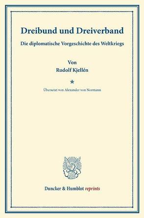 Dreibund und Dreiverband. von Kjellén,  Rudolf, Normann,  Alexander von