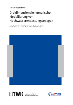 Dreidimensionale numerische Modellierung von Hochwasserentlastungsanlagen von Buschmann,  Tilo