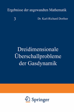 Dreidimensionale Überschallprobleme der Gasdynamik von Dorfner,  Karl-R.